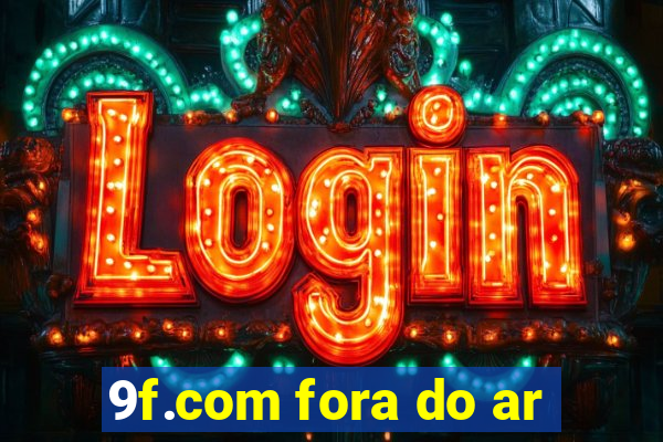 9f.com fora do ar